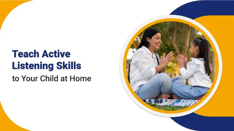 Teaching Active Listening Skills to Your Child at Home